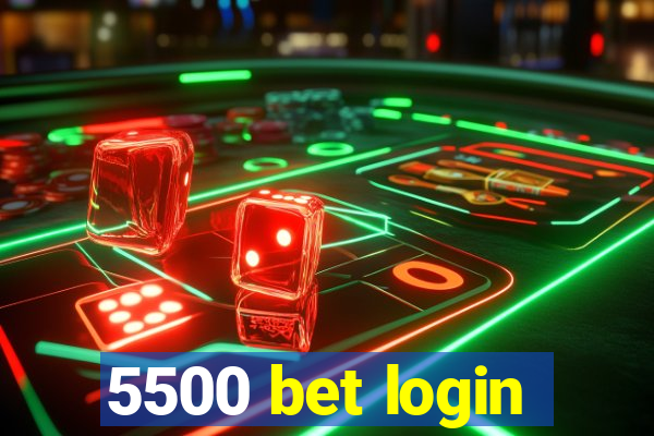 5500 bet login